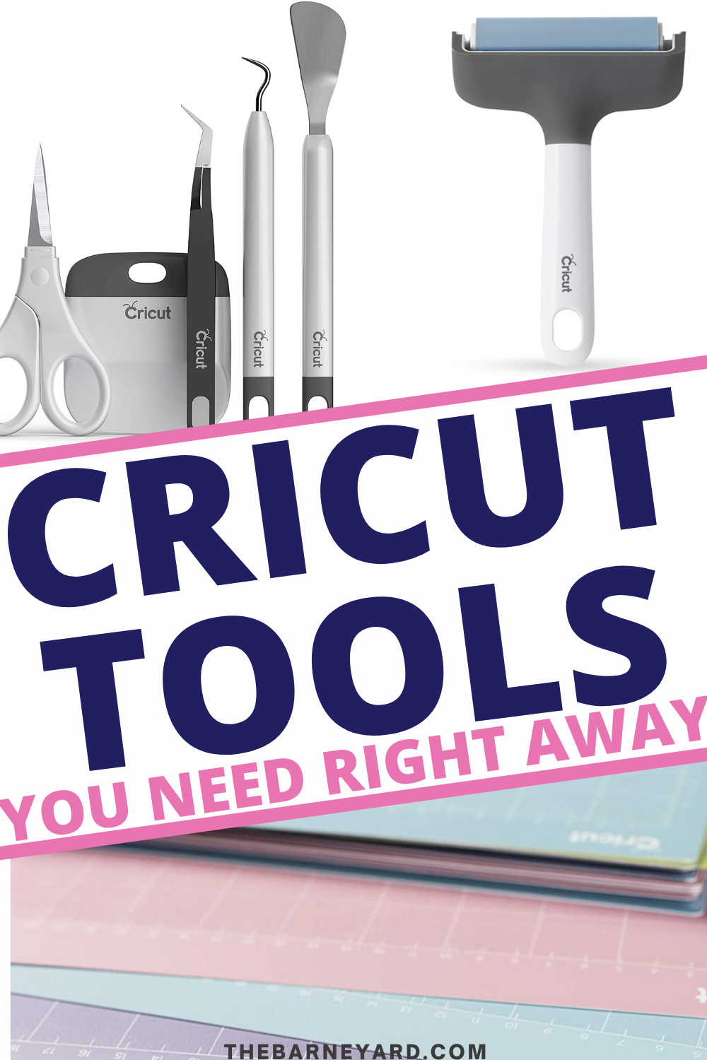 Cricut accessories you need right away - The Barne Yard